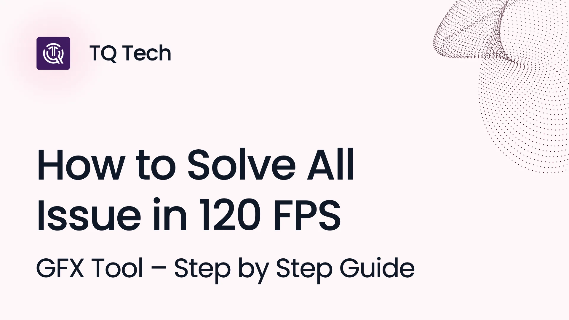 How to Solve All Issue in 120 FPS GFX Tool – Step by Step Guide
