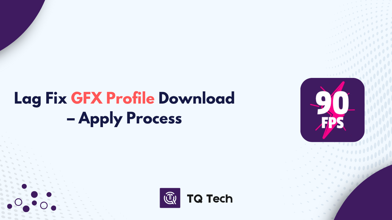 Lag Fix GFX Profile Download – Full Guide & Apply Process